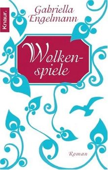 Wolkenspiele: Roman