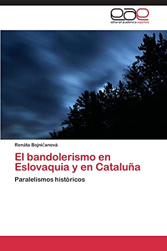 El bandolerismo en Eslovaquia y en Cataluña: Paralelismos históricos