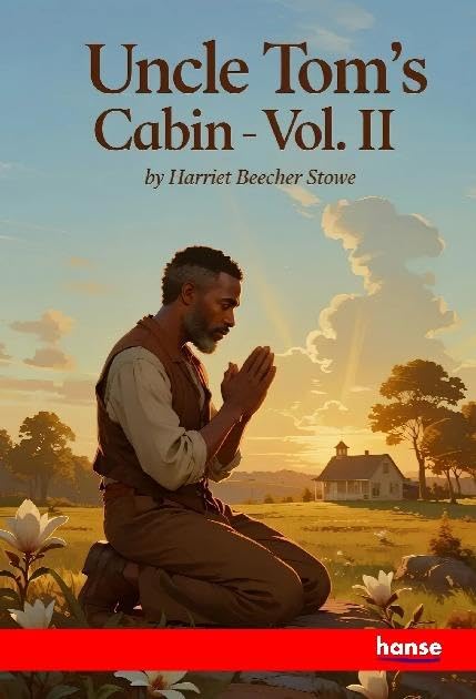 Uncle Tom's Cabin: Vol. II