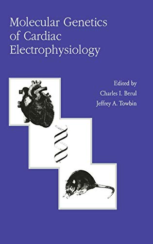 Molecular Genetics of Cardiac Electrophysiology (Developments in Cardiovascular Medicine, 231, Band 231)