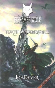 Einsamer Wolf - Flucht aus dem Dunkeln 1: Fantasy-Spielbuch