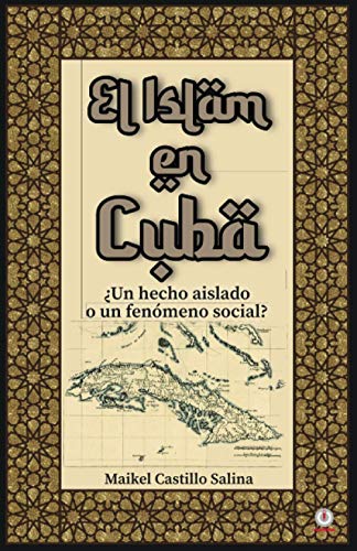 El Islam en Cuba: ¿Un hecho aislado o un fenómeno social?