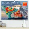 Kreuzfahrtschiffe - die Welt erwartet Dich (hochwertiger Premium Wandkalender 2024 DIN A2 quer), Kunstdruck in Hochglanz
