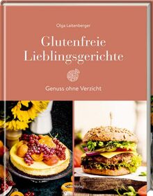 Glutenfreie Lieblingsgerichte: Genuss ohne Verzicht von Laitenberger, Olga | Buch | Zustand sehr gut