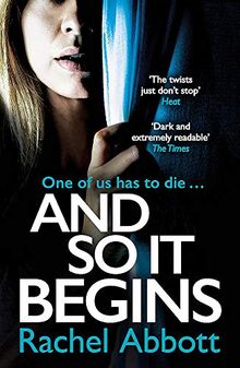 And So It Begins: A brilliant psychological thriller that twists and turns (Stephanie King Book 1)