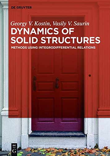 Dynamics of Solid Structures: Methods using Integrodifferential Relations