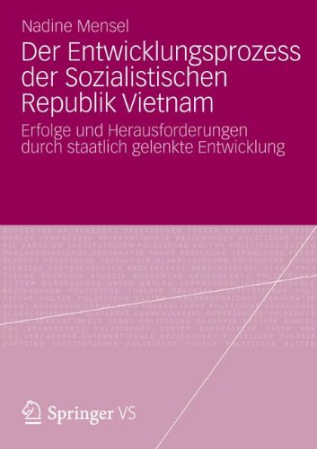 Der Entwicklungsprozess der Sozialistischen Republik Vietnam: Erfolge und Herausforderungen durch staatlich gelenkte Entwicklung (German Edition)