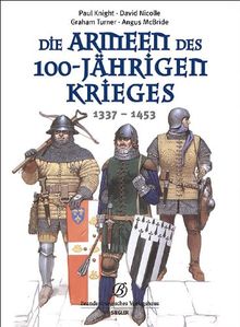 Die Armeen des 100-jährigen Krieges (1337 - 1453)