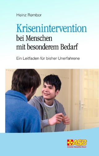 Krisenintervention bei Menschen mit besonderem Bedarf: Ein Leitfaden für bisher Unerfahrene