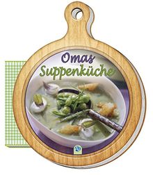 Rezeptbuch - Omas Suppenküche (Das besondere Rezeptbuch)