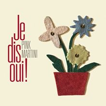 Je Dis Oui! von Pink Martini, Pink Martini  | CD | Zustand gut