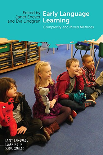 Early Language Learning: Complexity and Mixed Methods (Early Language Learning in School Contexts, 1)
