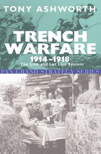 Trench Warfare 1914-18: The Live and Let Live System (Pan Grand Strategy)