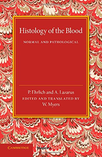 P. Ehrlich Histology Of The Blood, Normal And Pathological