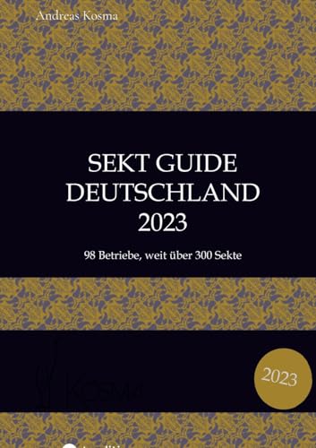 Sekt Guide Deutschland Das Standardwerk zum Deutschen Sekt - Andreas Kosma Kartoniert (TB)