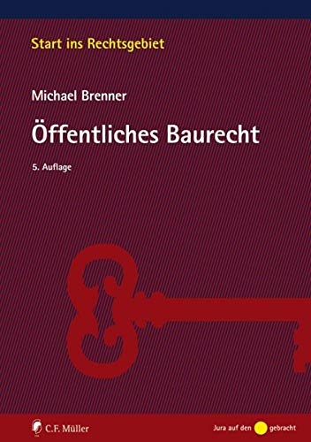 Öffentliches Baurecht: Mit dem Recht der Raumordnung: Mit Raumordnungsrecht (Start ins Rechtsgebiet)