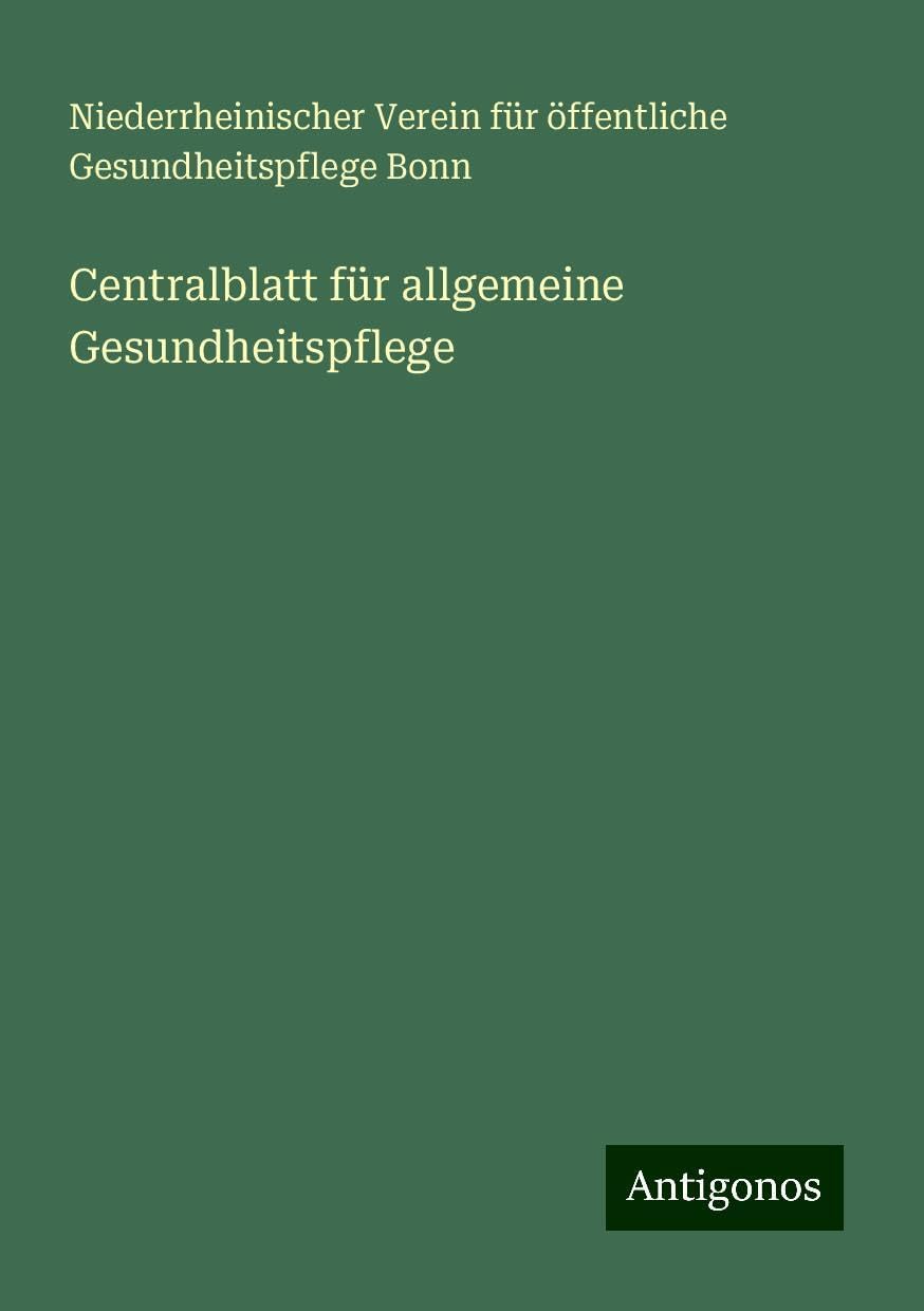 Centralblatt für allgemeine Gesundheitspflege