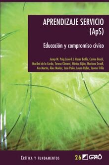 Aprendizaje servicio (ApS): Educación y compromiso cívico (Acción comunitaria / Educación para la ciudadanía, Band 26)