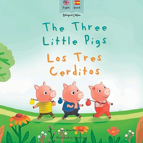 The Three Little Pigs | Los Tres Cerditos: Bilingual Spanish & English book for children (Bilingual Spanish fairy tales)
