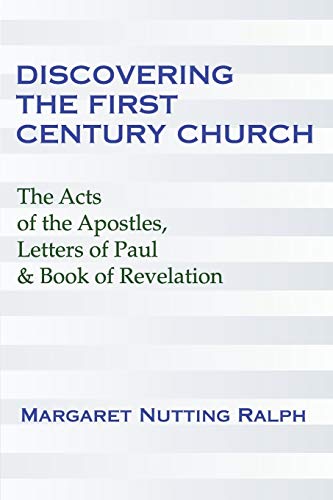 Discovering the First Century Church: The Acts of the Apostles, Letters of Paul and the Book of Revelation: The Acts of the Apostles, Letters of Paul ... the Living Word: New Testament, Band 2)