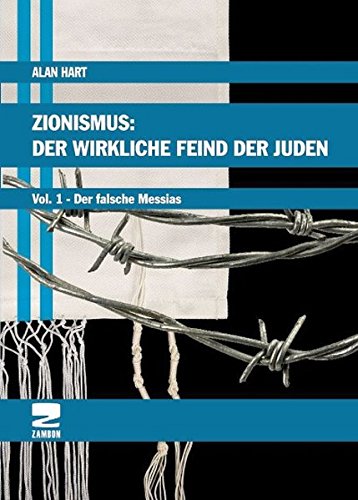 Zionismus Der wirkliche Feind der Juden - Alan Hart Kartoniert (TB)