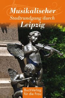 Musikalischer Stadtrundgang durch Leipzig