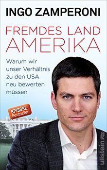 Fremdes Land Amerika: Warum wir unser Verhältnis zu den USA neu bewerten müssen