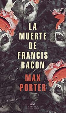 La muerte de Francis Bacon (Random House)