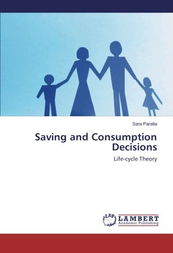 Saving and Consumption Decisions: Life-cycle Theory