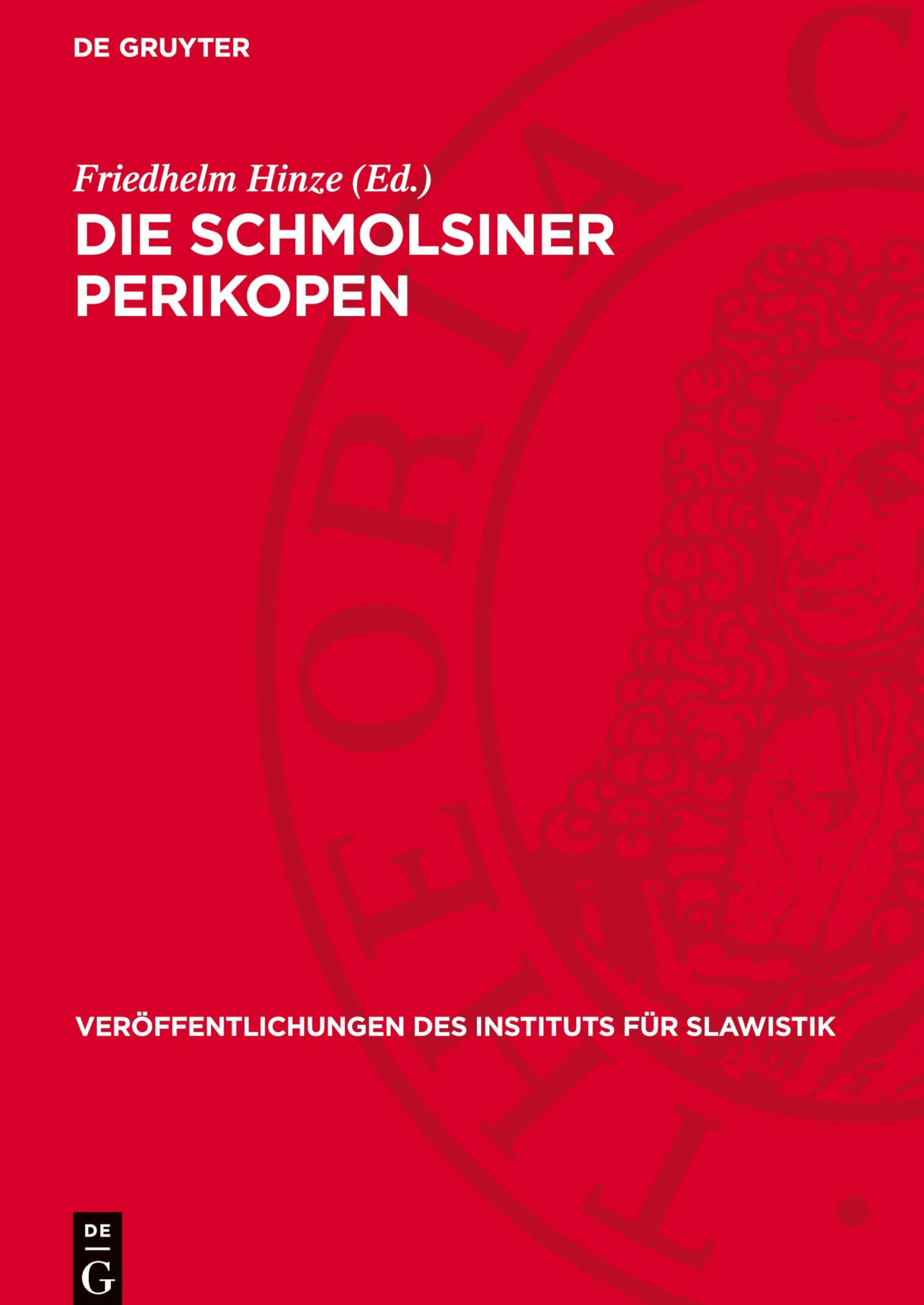 Die Schmolsiner Perikopen: DE (Veröffentlichungen des Instituts für Slawistik, 41)