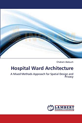 Hospital Ward Architecture: A Mixed Methods Approach for Spatial Design and Privacy