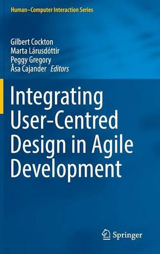 Integrating User-Centred Design in Agile Development (Human-Computer Interaction Series)