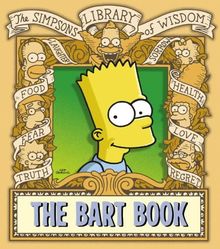 The Bart Book (The "Simpsons" Library of Wisdom)