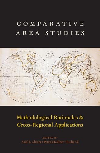Comparative Area Studies: Methodological Rationales and Cross-Regional Applications