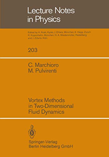 Vortex Methods in Two-Dimensional Fluid Dynamics (Lecture Notes in Physics, 203, Band 203)