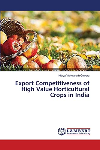 Export Competitiveness of High Value Horticultural Crops in India