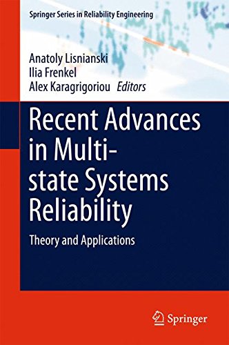 Recent Advances in Multi-state Systems Reliability: Theory and Applications (Springer Series in Reliability Engineering)