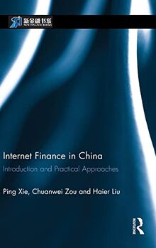 Internet Finance in China: Introduction and Practical Approaches (New Finance Books)