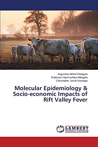 Molecular Epidemiology & Socio-economic Impacts of Rift Valley Fever