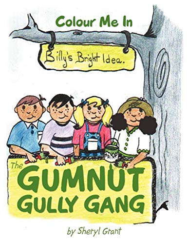 The Gumnut Gully Gang.: Billy's Bright Idea.