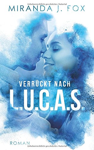 Verrückt nach L.U.C.A.S.