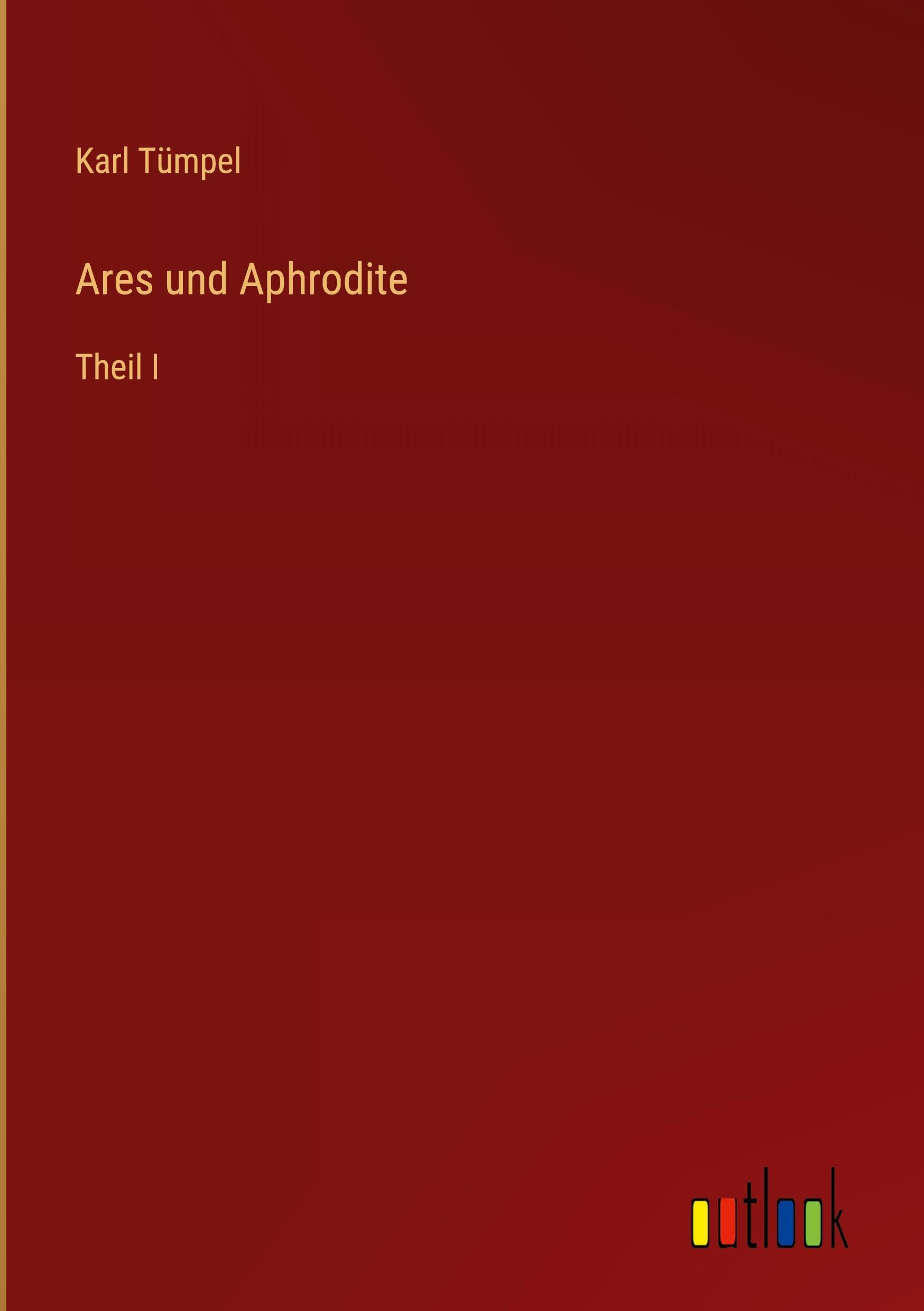 Ares und Aphrodite: Theil I