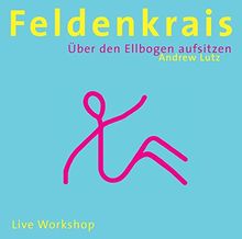 Feldenkrais - Über den Ellbogen aufsitzen: Live Workshop