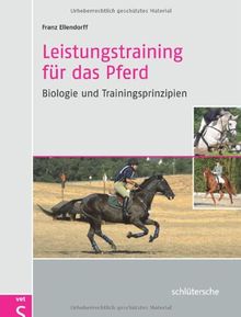 Leistungstraining für das Pferd. Biologie und Trainingsprinzipien