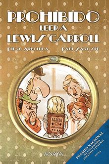 Prohibido leer a Lewis Carroll (Literatura Infantil (6-11 Años) - Narrativa Infantil)