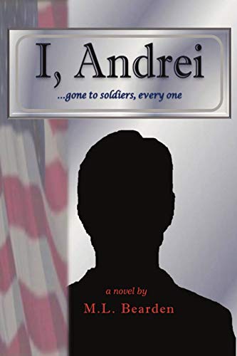 I, Andrei: Gone to Soldiers, Every One . . .