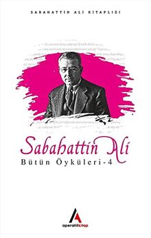 Sabahattin Ali Bütün Öyküleri 4