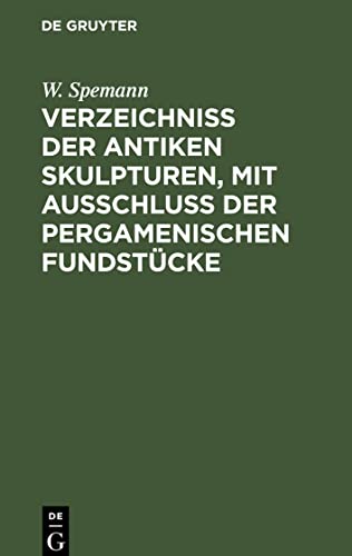 Verzeichniss der Antiken Skulpturen, mit Ausschluss der pergamenischen Fundstücke