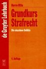 Grundkurs Strafrecht. Die einzelnen Delikte