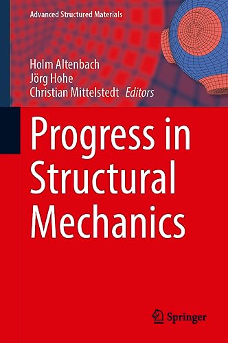 Progress in Structural Mechanics (Advanced Structured Materials, 199, Band 199)